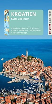 GO VISTA: Reiseführer Kroatien: Küste und Inseln - Mit Faltkarte und 3 Postkarten (Go Vista City Guide)