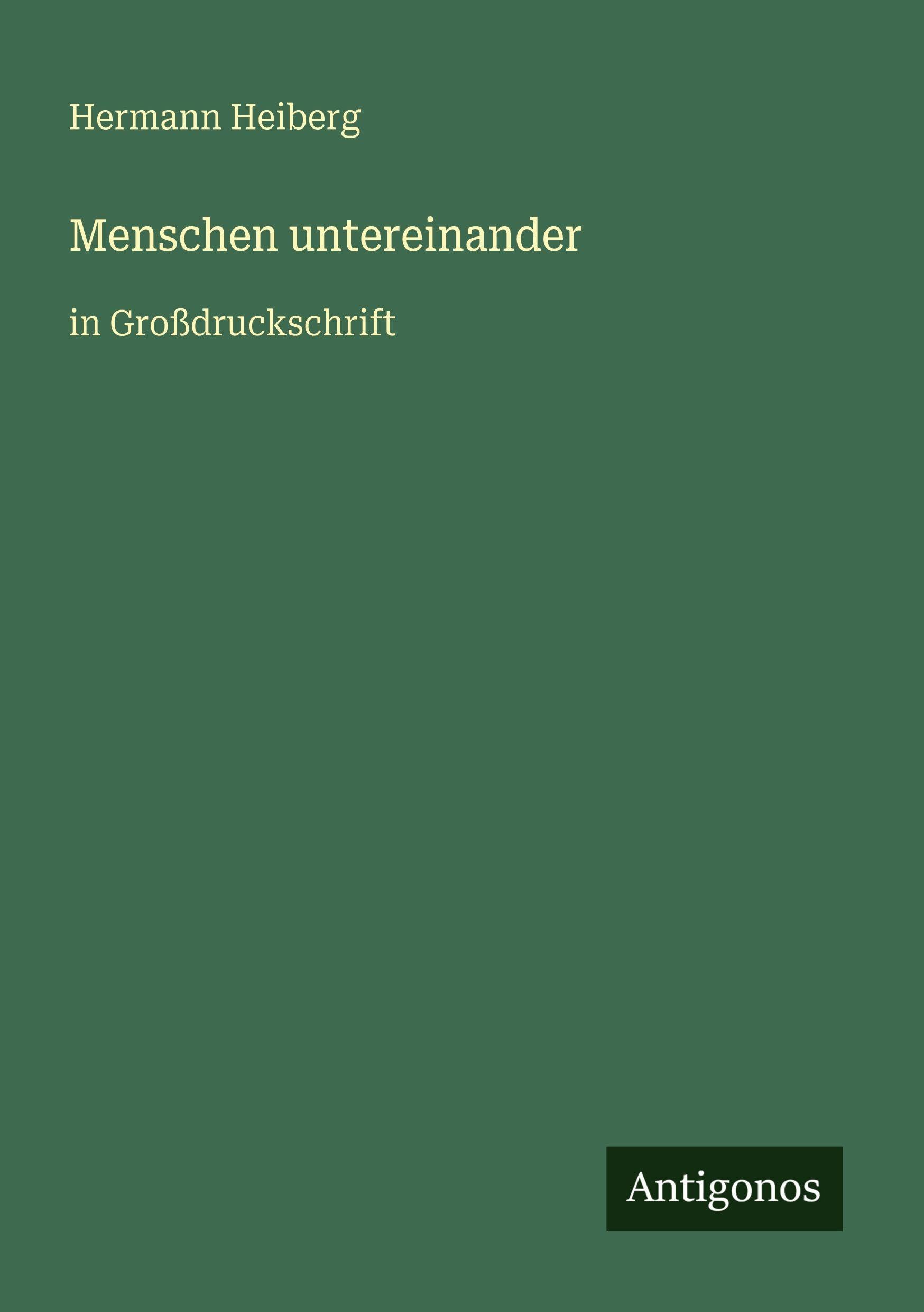 Menschen untereinander: in Großdruckschrift