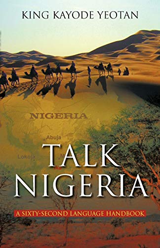 Talk Nigeria: A Sixty-Second Language Handbook: A 60-Second Language Handbook