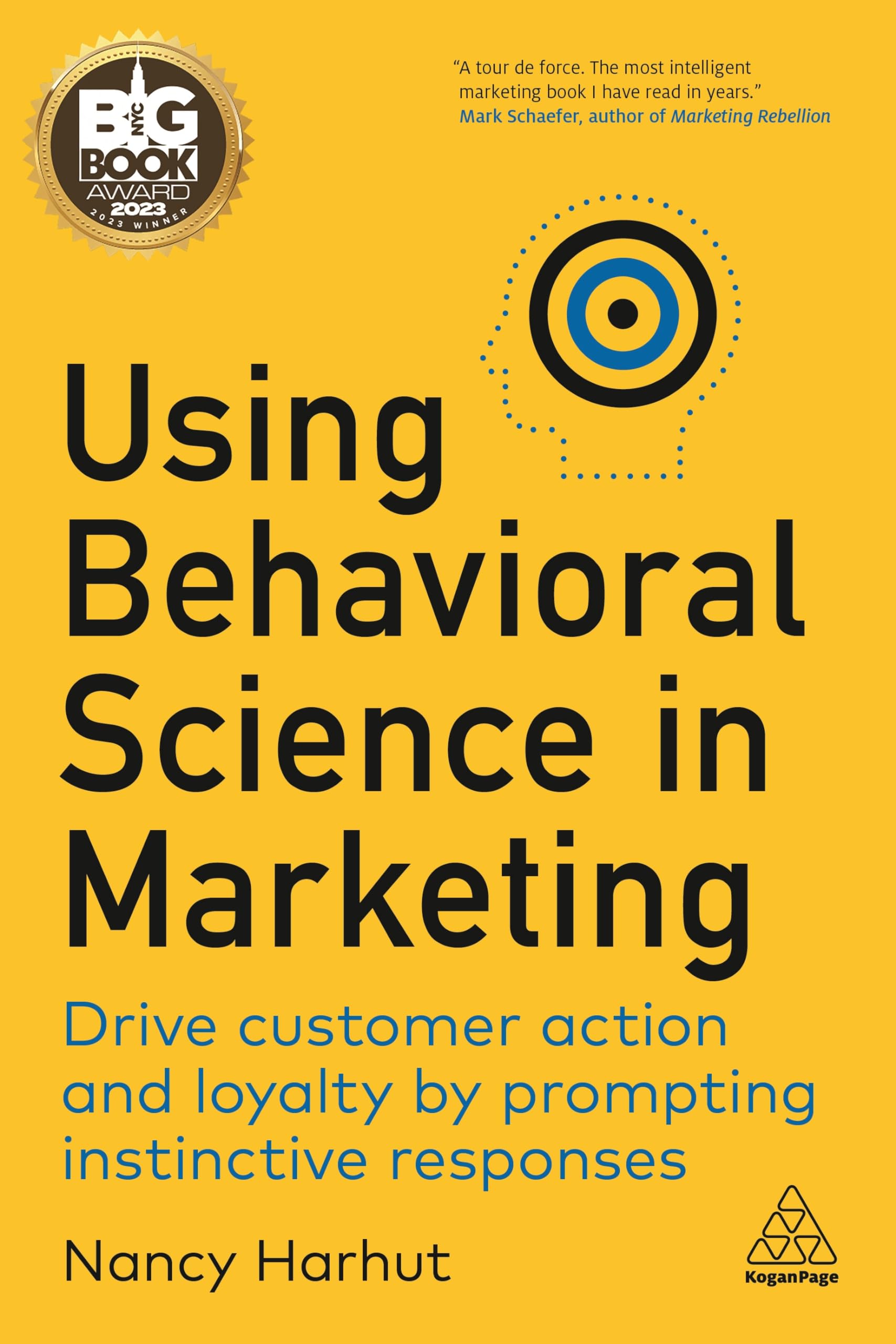 Nancy Harhut Using Behavioral Science In Marketing, Drive Customer Action And Loyalty By Prompting Instinctive Responses
