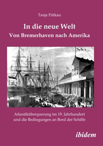 In die neue Welt - Von Bremerhaven nach Amerika
