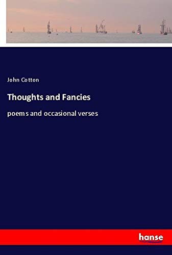 Thoughts and Fancies: poems and occasional verses