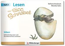 Lesen mit Rico Schnabel, Heft 1: Silben: Selbstständig Lesen und Grundwortschatz trainieren (Rico Schnabel: Übungshefte Deutsch)