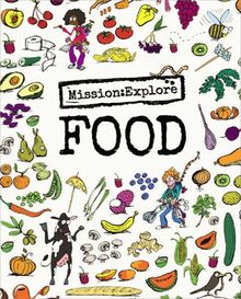 Mission Explore Food