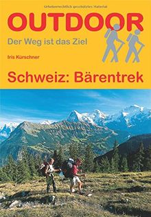 Schweiz: Bärentrek (OutdoorHandbuch) (Der Weg ist das Ziel)