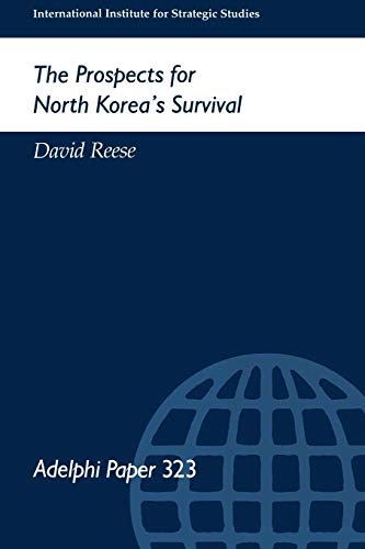 The Prospects for North Korea's Survival (Adelphi)