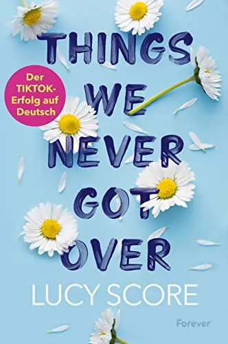 Buchcover Things We Never Got Over von Lucy Score