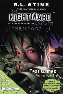 The Nightmare Room Thrillogy: Fear Games Bk.1