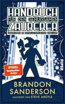 Handbuch für den genügsamen Zauberer: Überleben im mittelalterlichen England: Roman | Secret Project Nr. 2 des Bestsellerautors | Zeitreise-Fantasy