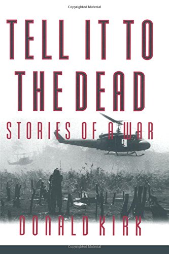 Tell it to the Dead: Memories of a War (East Gate Books)