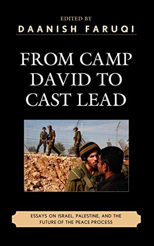 From Camp David to Cast Lead: Essays on Israel, Palestine, and the Future of the Peace Process (Perspectives on Modern Society and Culture)