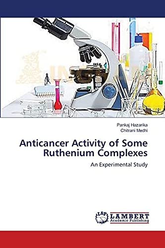 Anticancer Activity of Some Ruthenium Complexes: An Experimental Study