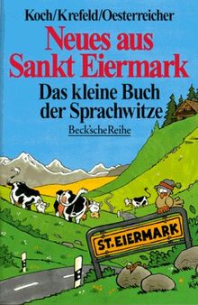 Neues aus Sankt Eiermark: Das kleine Buch der Sprachwitze