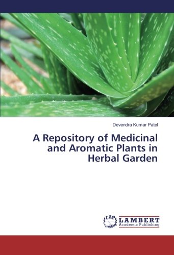 A Repository of Medicinal and Aromatic Plants in Herbal Garden