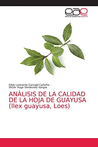 ANÁLISIS DE LA CALIDAD DE LA HOJA DE GUAYUSA (Ilex guayusa, Loes)