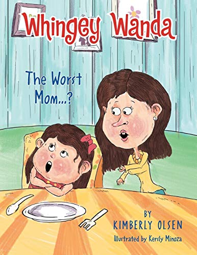 Whingey Wanda: The Worst Mom . . .?