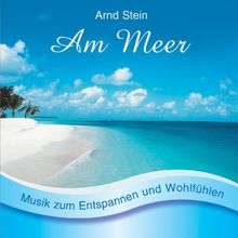 Am Meer: Sanfte Musik zum Wohlfühlen. 30 Minuten am Meer. 30 Minuten am Meer mit Naturgeräuschen