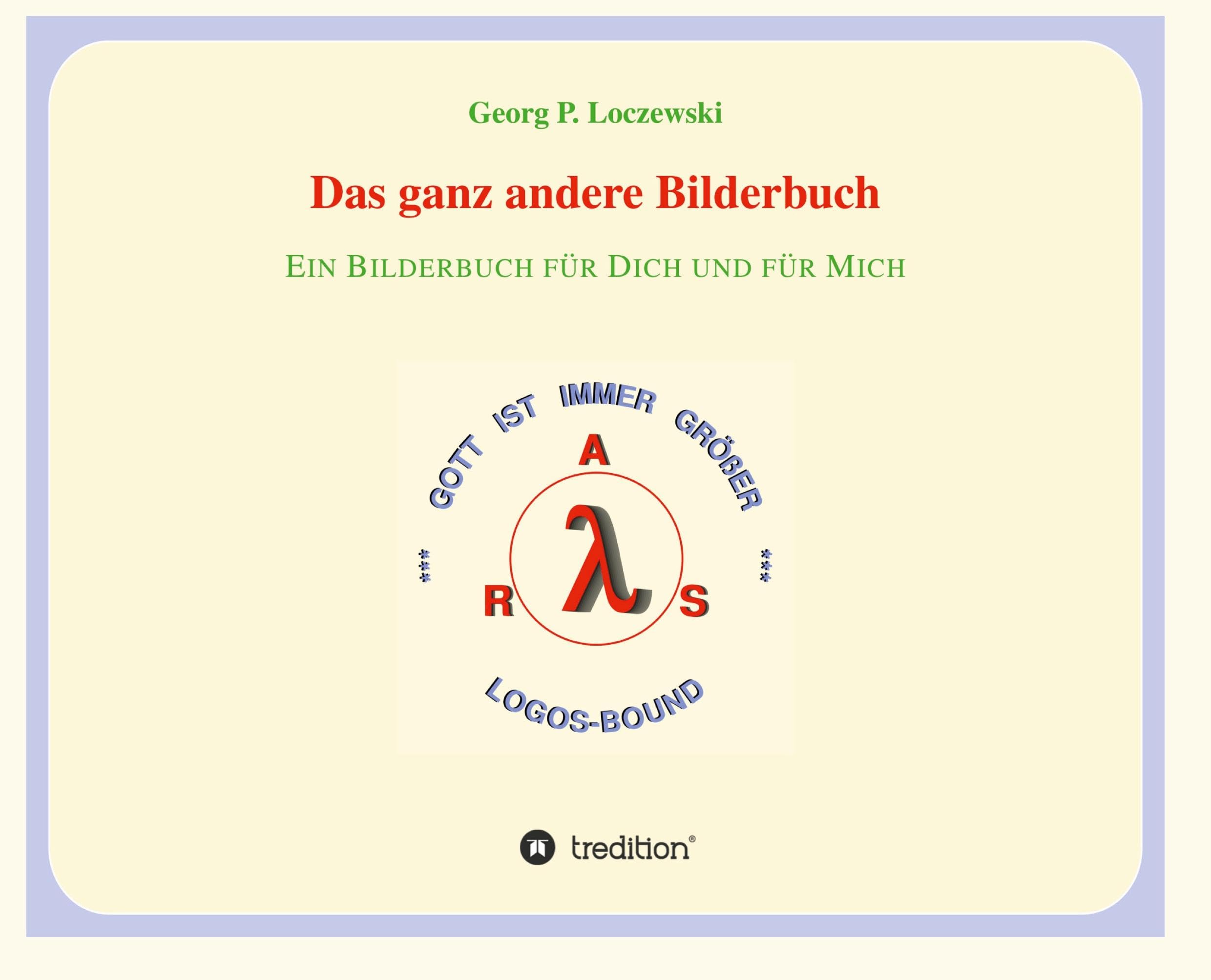 Das ganz andere Bilderbuch: Ein Bilderbuch für Dich und für Mich