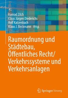 Raumordnung und Städtebau, Öffentliches Baurecht / Verkehrssysteme und Verkehrsanlagen