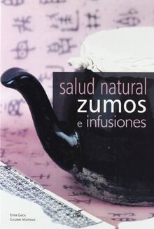 Salud natural, zumos e infusiones / Natural Health, Juices and Tea Infusions