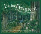 E Is for Evergreen: A Washington State Alphabet (Alphabet Books)
