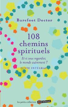 108 chemins spirituels : et si vous regardiez la vie autrement ?