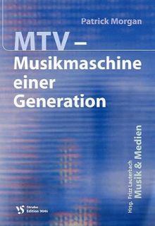 MTV - Musikmaschine einer Generation