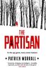 The Partisan: The explosive debut thriller for fans of Robert Harris and Charles Cumming