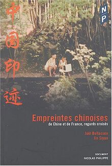 Empreintes chinoises : de Chine et de France, regards croisés