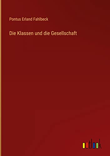 Die Klassen und die Gesellschaft