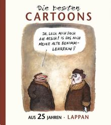 Die besten Cartoons aus 25 Jahre Lappan: Ja, leck mich doch am Arsch, is das nich meine alte Benimmlehrerin!