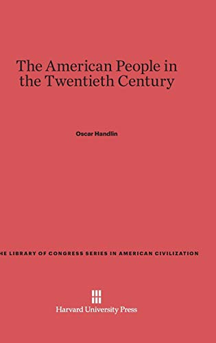 The American People in the Twentieth Century (Library of Congress Series in American Civilization, Band 6)