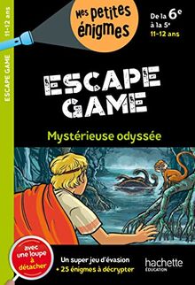 Mystérieuse odyssée : escape game : de la 6e à la 5e, 11-12 ans