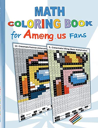 Math Coloring Book for Am@ng.us Fans: drawing, multiplication tables, basics, addition, subtraction, division, App, computer, pc, game, apple, ... christmas, easter, Santa claus, school