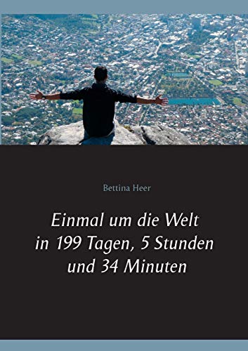 Einmal um die Welt in 199 Tagen, 5 Stunden und 34 Minuten