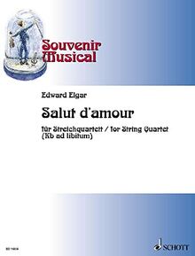 Salut d'amour: Band 3. op. 12. Streichquartett (Kontrabass ad libitum). Partitur und Stimmen. (Souvenir Musical, Band 3)