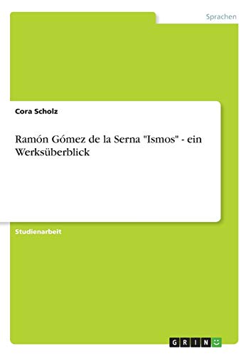 Ramón Gómez de la Serna Ismos - ein Werksüberblick