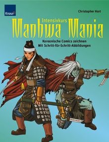 Intensivkurs Manhwa Mania: Koreanische Comics zeichnen Mit Schritt-für-Schritt-Abbildungen