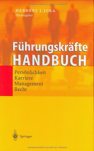 Führungskräfte-Handbuch: Persönlichkeit · Karriere · Management · Recht