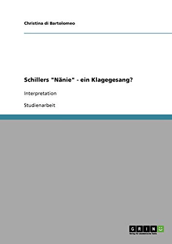 Schillers Nänie - ein Klagegesang?: Interpretation