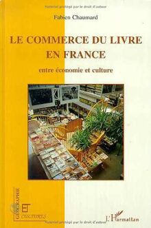 Le commerce du livre en France : entre économie et culture