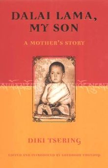 Dalai Lama, My Son: A Mother's Story