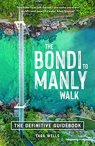 The Bondi to Manly Walk: The Definitive Guidebook