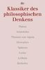 Klassiker des philosophischen Denkens 1. Platon - Aristoteles - Thomas von Aquin - Descartes - Spinoza - Locke - Leibniz - Berkeley.