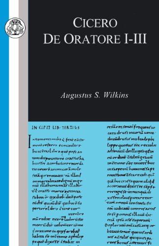 Cicero: de Oratore I-III (Classic Commentaries on Greek and Latin Texts)