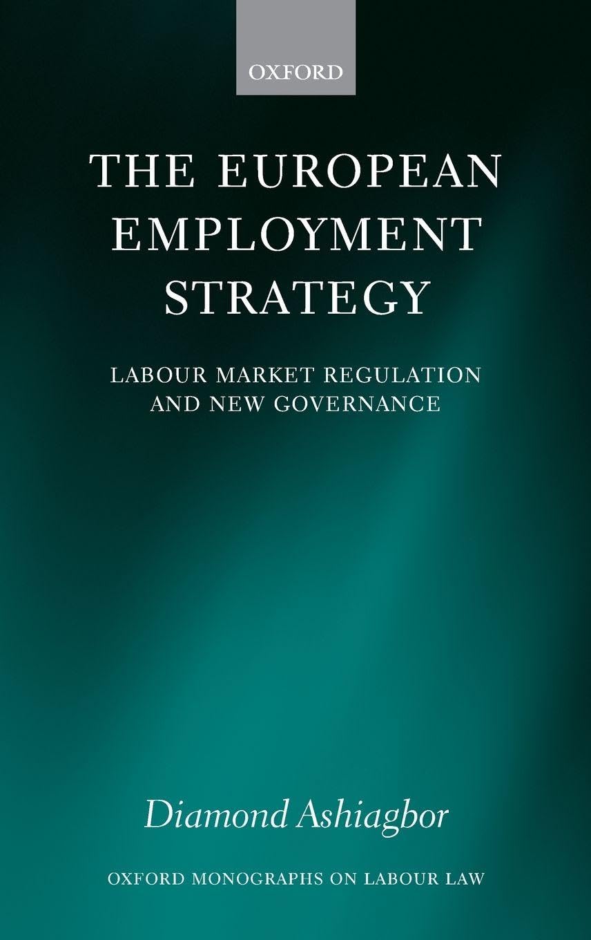 EUROP EMPLOY STRATEGY OLL C: Labour Market Regulation and New Governance (Oxford Monographs on Labour Law)
