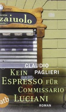 Kein Espresso für Commissario Luciani: Roman (Commisario Luciani)