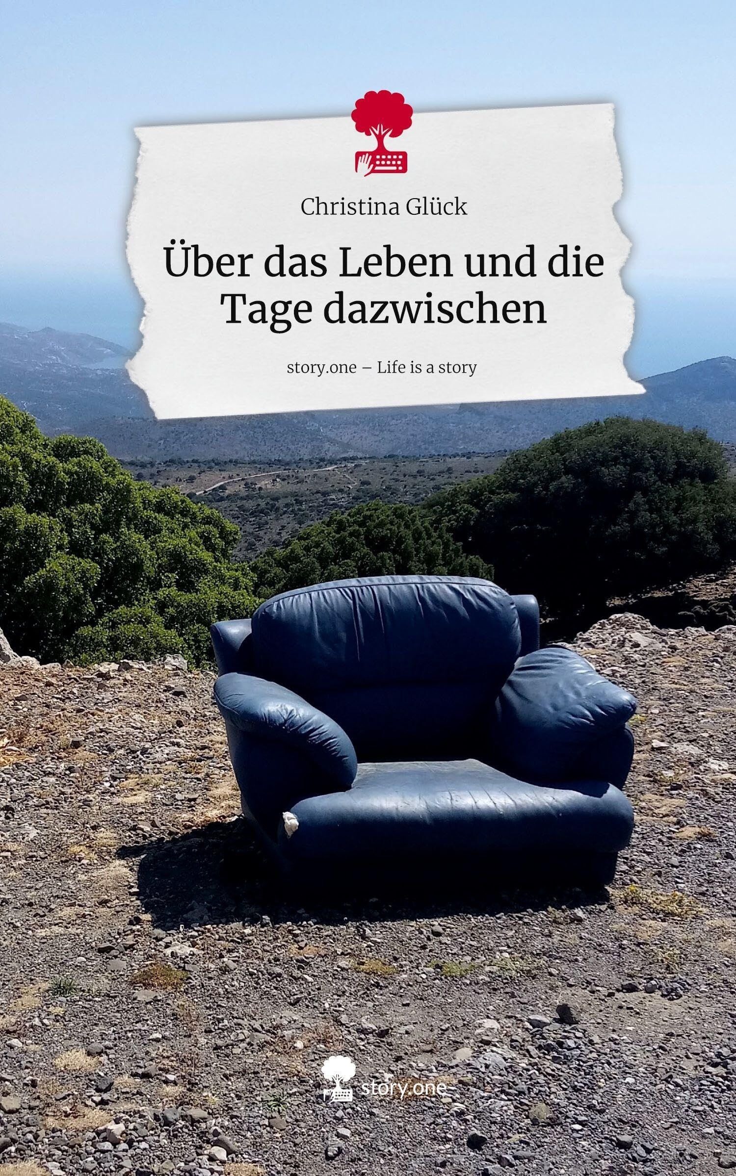 Über das Leben und die Tage dazwischen. Life is a Story - story.one
