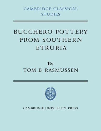 Bucchero Pottery from South Etruria (Cambridge Classical Studies)
