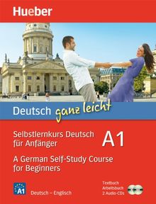 Deutsch ganz leicht A1: Selbstlernkurs Deutsch für Anfänger - A German Self-Study Course for Beginners / Paket